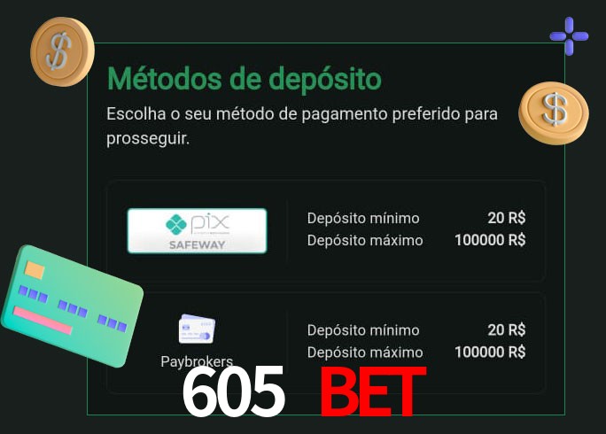 O cassino 605 Bet oferece uma grande variedade de métodos de pagamento