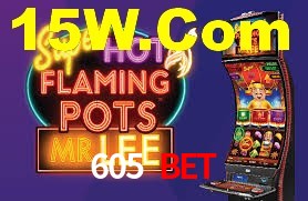 605 Bet