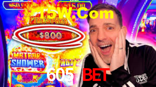 605 Bet